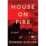 House on Fire A Novel