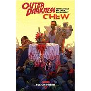 Outer Darkness/Chew: Fusion Cuisine