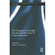 The Emergent Knowledge Society and the Future of Higher Education: Asian Perspectives