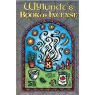 Wylundt's Book of Incense