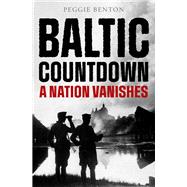 Baltic Countdown A Nation Vanishes