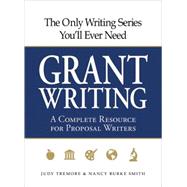 Grant Writing : A Complete Resource for Proposal Writers