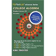 College Algebra with Integrated Review and Worksheets plus NEW MyMathLab with Pearson eText, Access Card Package