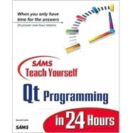 Sams Teach Yourself Qt Programming in 24 Hours