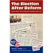 The Election After Reform Money, Politics, and the Bipartisan Campaign Reform Act