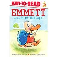Emmett and the Bright Blue Cape Ready-to-Read Level 1
