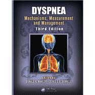 Dyspnea: Mechanisms, Measurement, and Management, Third Edition