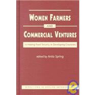 Commercial Ventures and Women Farmers: Increasing Food Security in Developing Countries