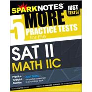 5 Practice Tests for the SAT II Math IIC (SparkNotes Test Prep)