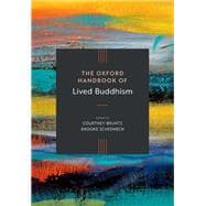 The Oxford Handbook of Lived Buddhism