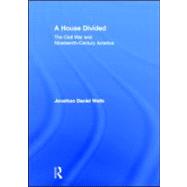 A House Divided: The Civil War and Nineteenth-Century America
