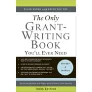 Only Grant-Writing Book You'll Ever Need : Top Grant Writers and Grant Givers Share Their Secrets