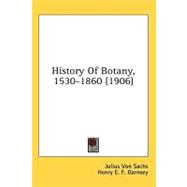 History of Botany, 1530-1860