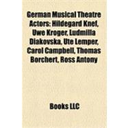 German Musical Theatre Actors : Hildegard Knef, Uwe Kröger, Ludmilla Diakovska, Ute Lemper, Carol Campbell, Thomas Borchert, Ross Antony