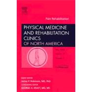 Pain Rehabilitation: May 2006 Physical Medicine and Rehabilitation Clincs of North America