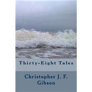 Thirty Eight Tales