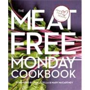 The Meat Free Monday Cookbook A Full Menu for Every Monday of the Year