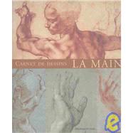 The Hand/Die Hand/La Main: Sketch Book/Skizzenheft/Carnet De Dessins