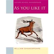 As You Like It Oxford School Shakespeare