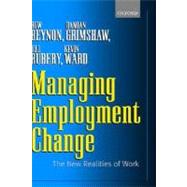 Managing Employment Change The New Realities of Work