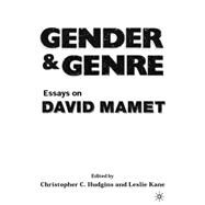 Gender and Genre Essays on David Mamet