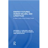 Energy Futures, Human Values, And Lifestyles