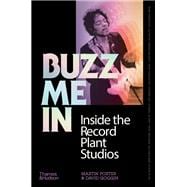 Buzz Me In Inside the Record Plant Studios