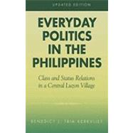 Everyday Politics in the Philippines Class and Status Relations in a Central Luzon Village