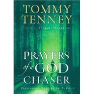 Prayers of a God Chaser : Passionate Prayers of Pursuit