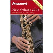 Frommer's<sup>«</sup> New Orleans 2004,9780764538698