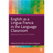 English as a Lingua Franca in the Language Classroom