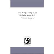 Wing-and-Wing; or, le Feu-Follet a Tale by J Fenimore Cooper