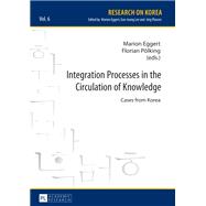 Integration Processes in the Circulation of Knowledge