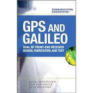 GPS and Galileo: Dual RF Front-end receiver and Design, Fabrication, & Test