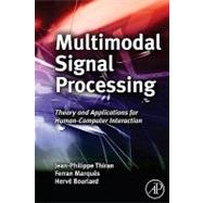 Multi-modal Signal Processing: Methods and Techniques to Build Multimodal Interactive Systems