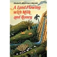 A Land Flowing With Milk and Honey