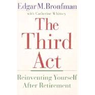 Third Act : Reinventing Yourself after Retirement