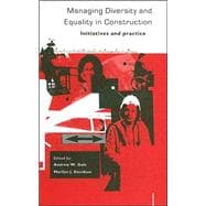 Managing Diversity and Equality in Construction: Initiatives and Practice