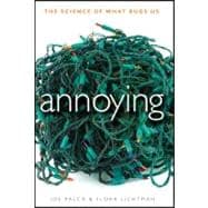 Annoying : The Science of What Bugs Us