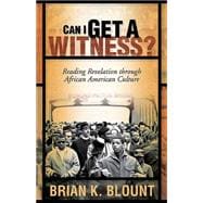 Can I Get a Witness?: Reading Revelation Through African American Culture