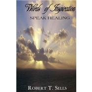 Words of Inspiration : Speak Healing