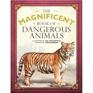 The Magnificent Book of Dangerous Animals