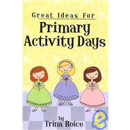 Great Ideas For Primary Activity Days