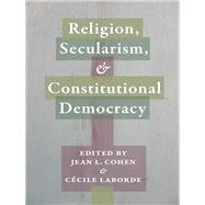 Religion, Secularism, and Constitutional Democracy