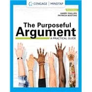 MindTap for Phillips/Bostian's The Purposeful Argument: A Practical Guide, 1 term Printed Access Card
