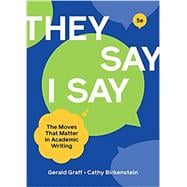 They Say/I Say: The Moves That Matter in Academic Writing,9780393538700