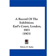 Record of the Exhibition : Earl's Court, London, 1903 (1903)
