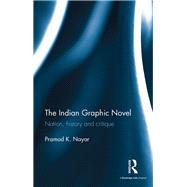The Indian Graphic Novel: Nation, history and critique