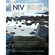 David C. Cook's NIV Bible Lesson Commentary 2015-16 The Essential Study Companion for Every Disciple