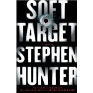 Soft Target : A Thriller